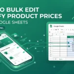 How to Bulk Edit Shopify Product Prices Using Google Sheets